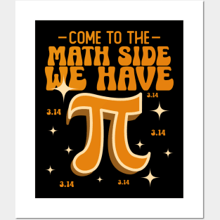 Come To The Math Side We Have Pi Happy Pi Day Posters and Art